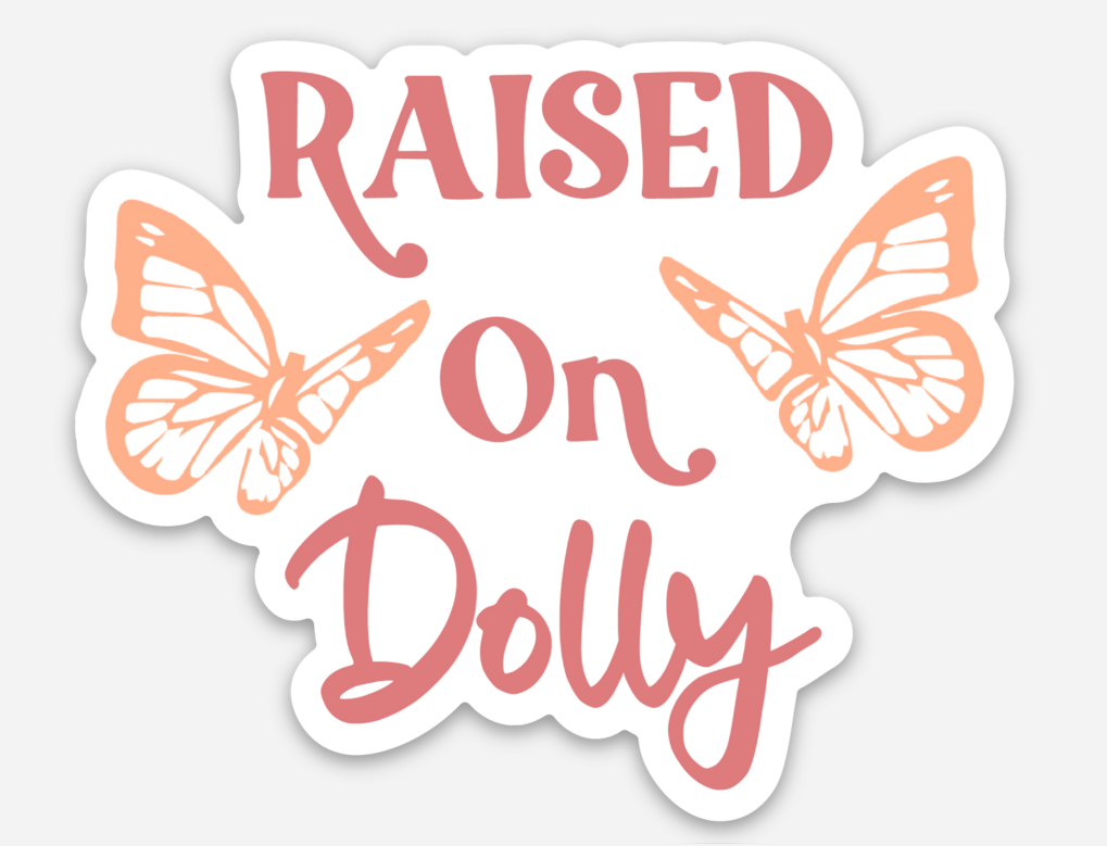 Raised on Dolly Sticker