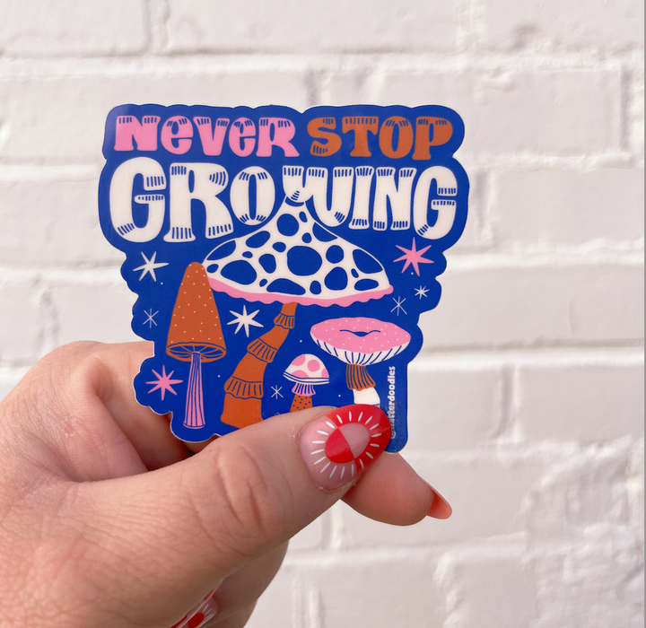 Never Stop Growing Sticker
