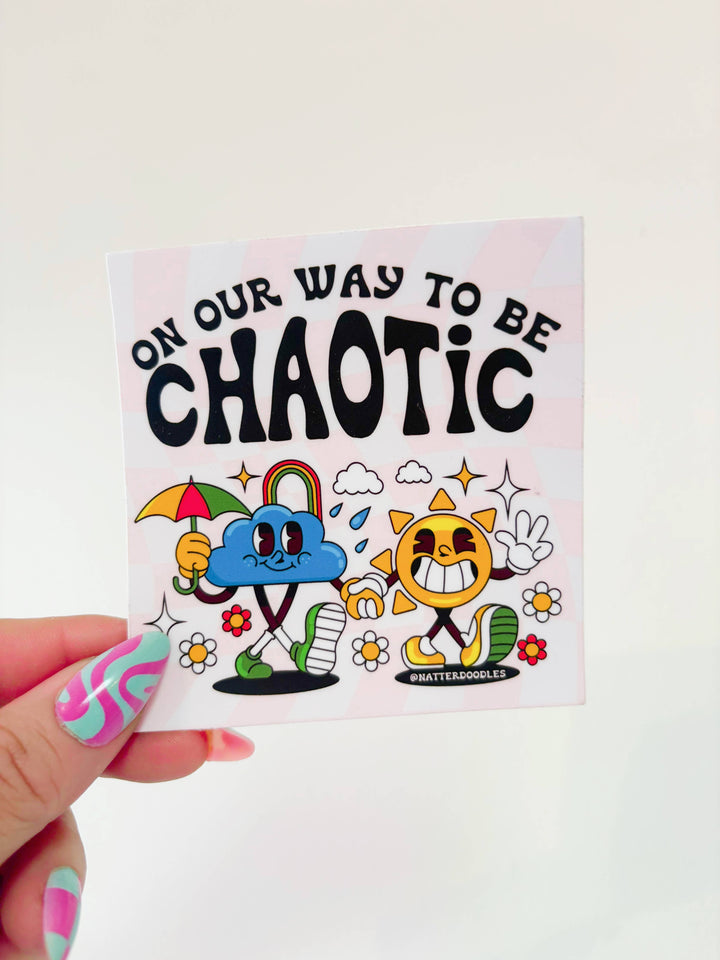 On Our Way to be Chaotic Sticker