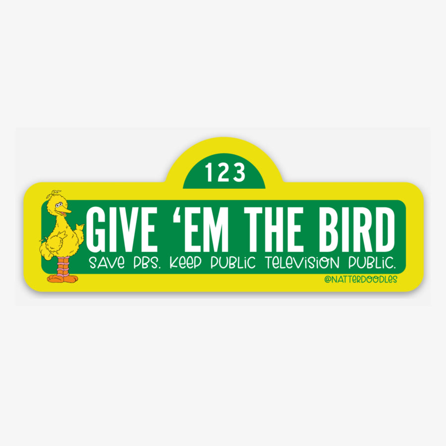 Give ’Em the Bird Vinyl Sticker