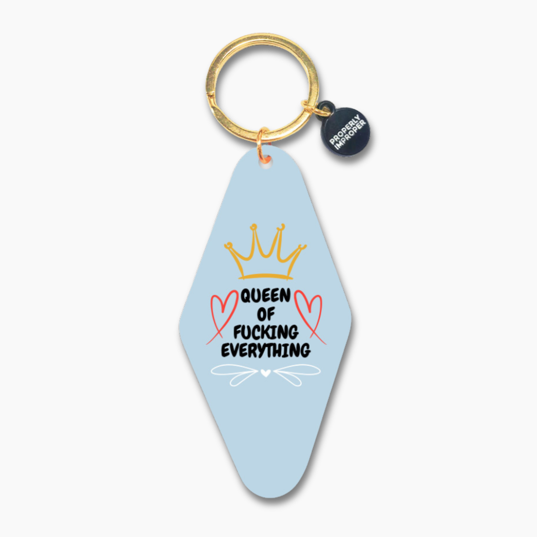 Printed Keychain Queen of Fucking Everything