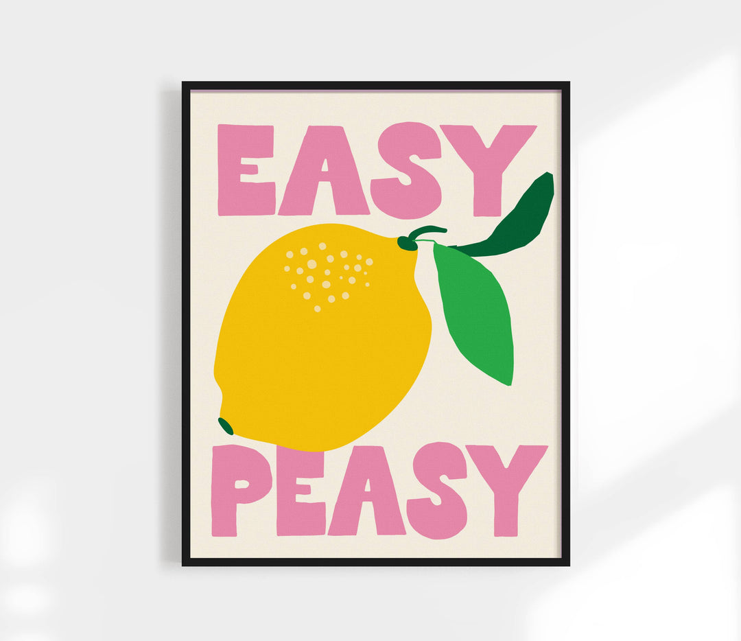 Easy Peasy Lemon Squeezy Print | Kitchen Art Print