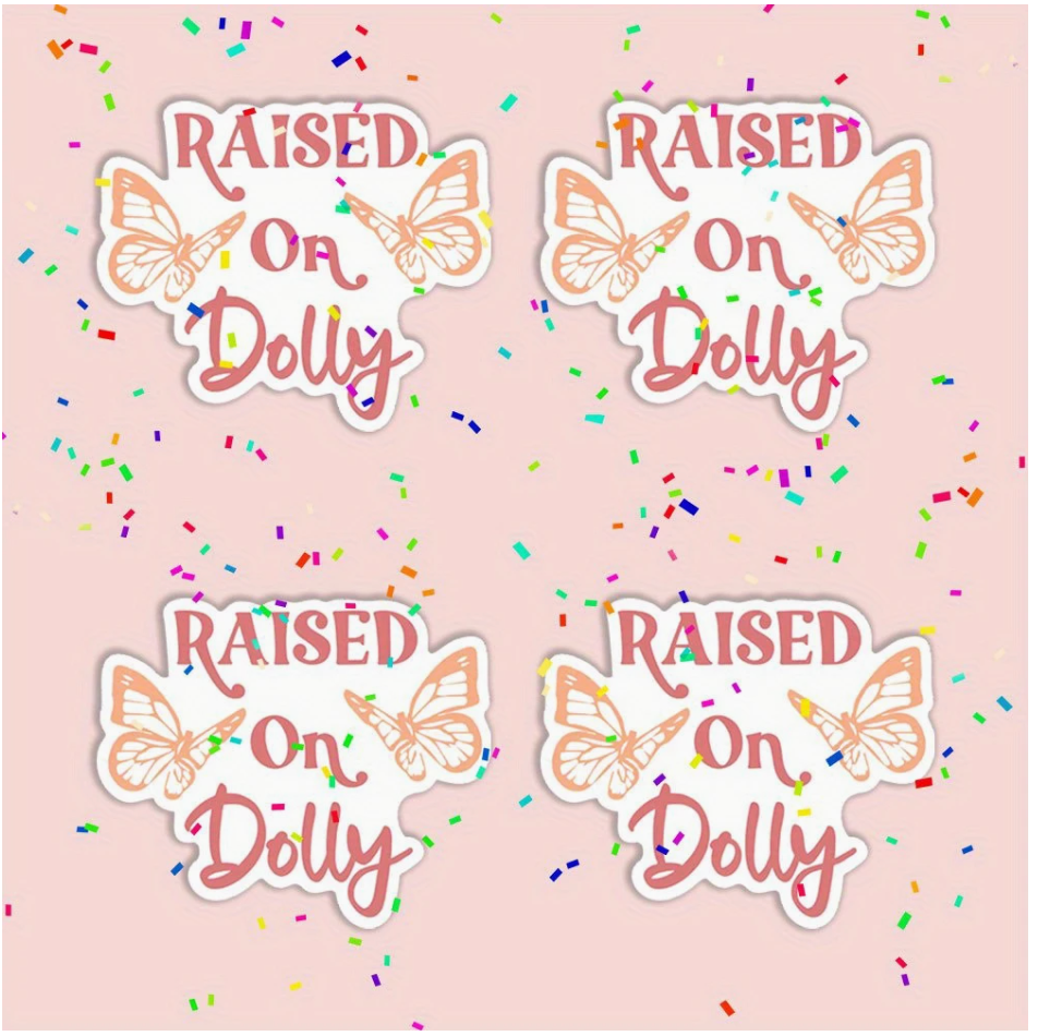 Raised on Dolly Sticker