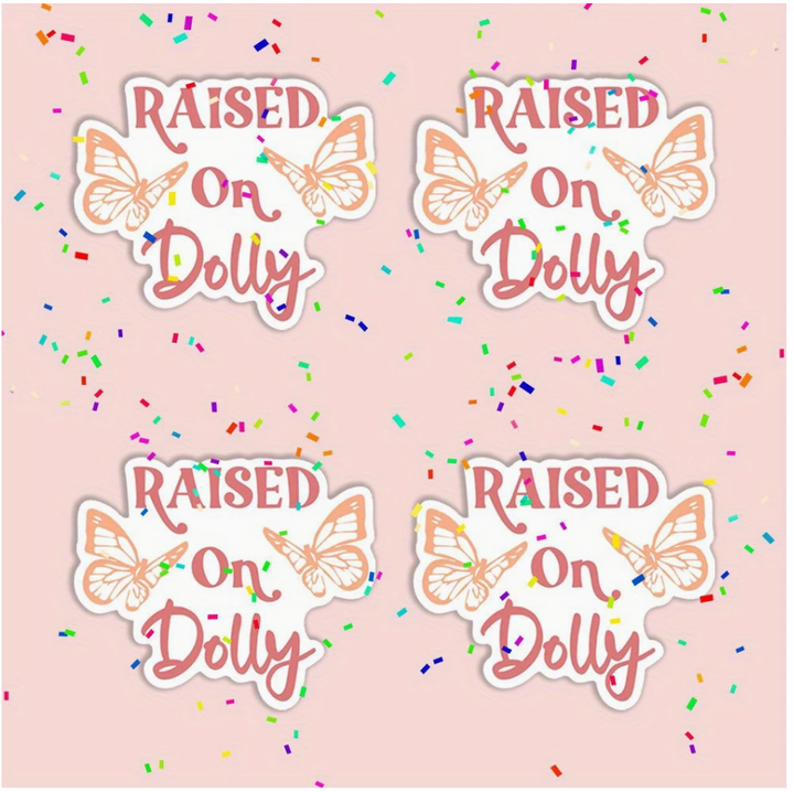 Raised on Dolly Sticker