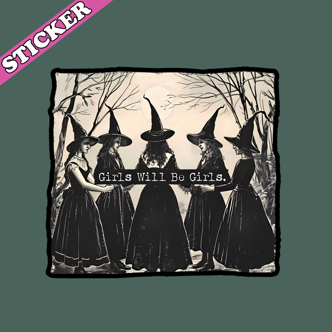 Girls Will Be Girls Sticker, Hex the Patriarchy