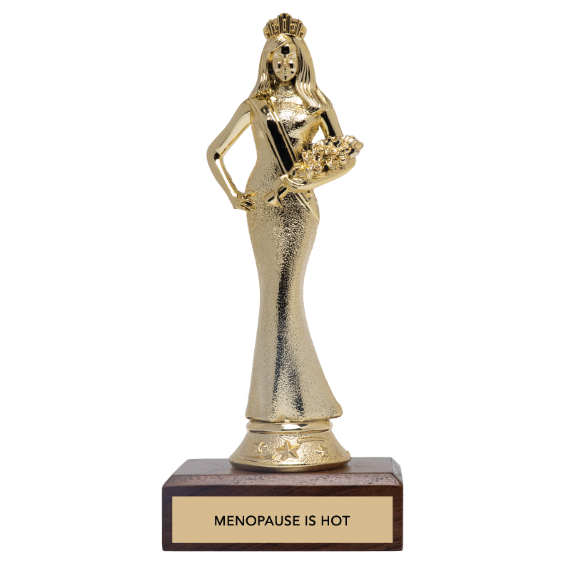 "MENOPAUSE IS HOT" Trophy