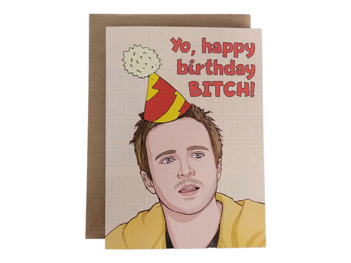 Yo, Happy Birthday, Bitch! - Jesse Pinkman Greeting Card