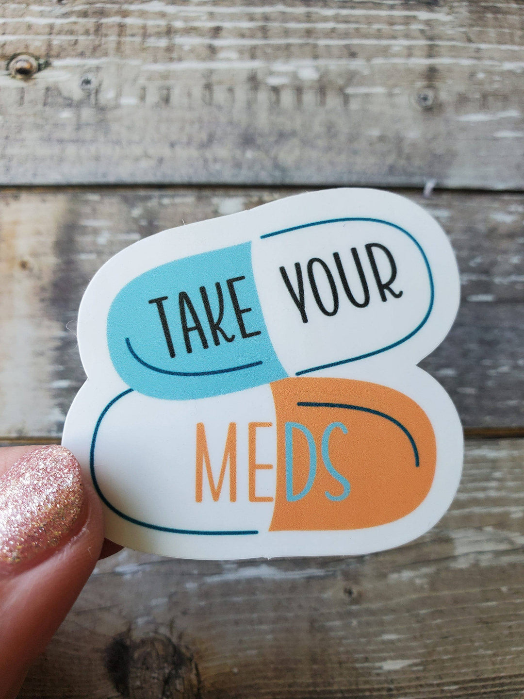 Take Your Meds Sticker