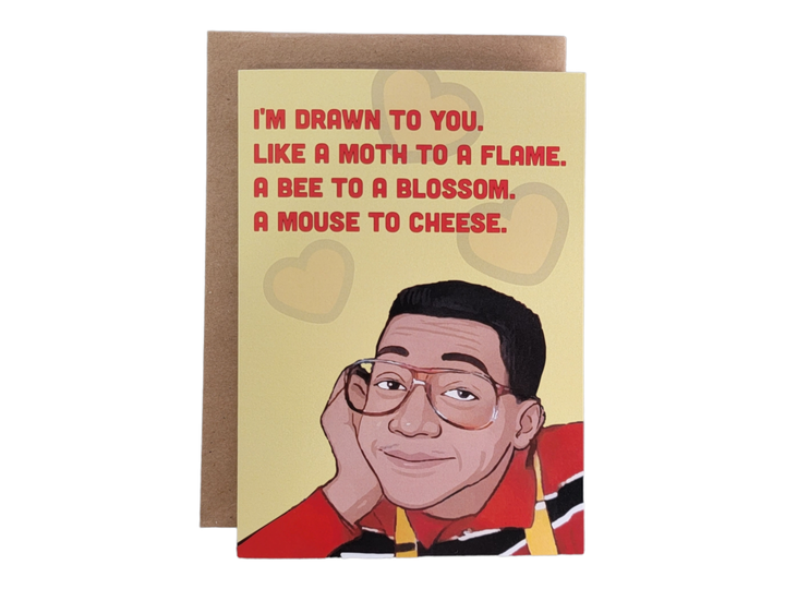 I'm Drawn to You Like a Mouse To Cheese - Urkel Greeting Card