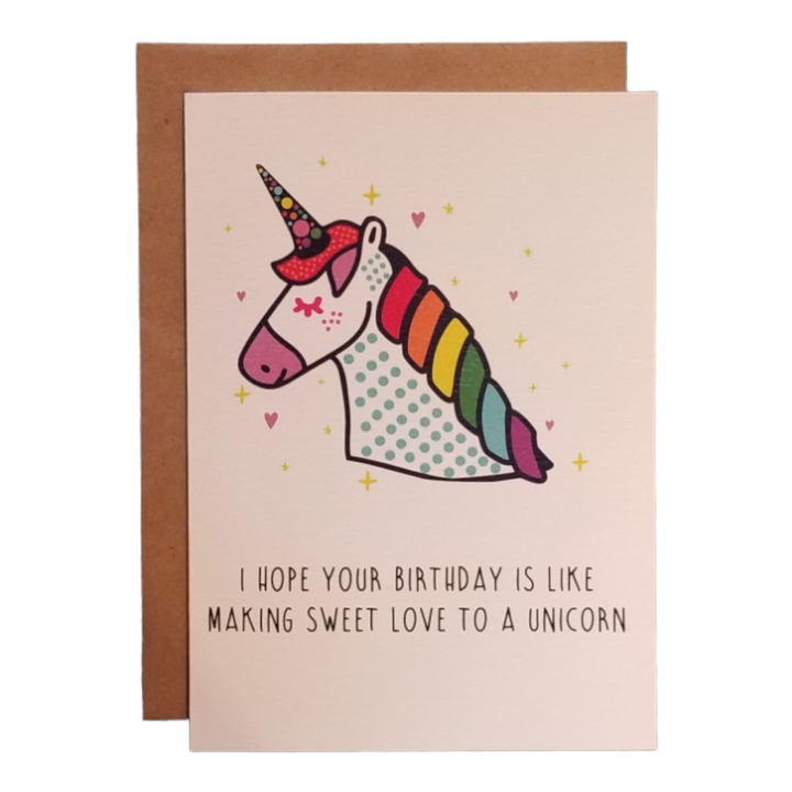 "I Hope Your Birthday is Like Making Sweet Love to a Unicorn" Card