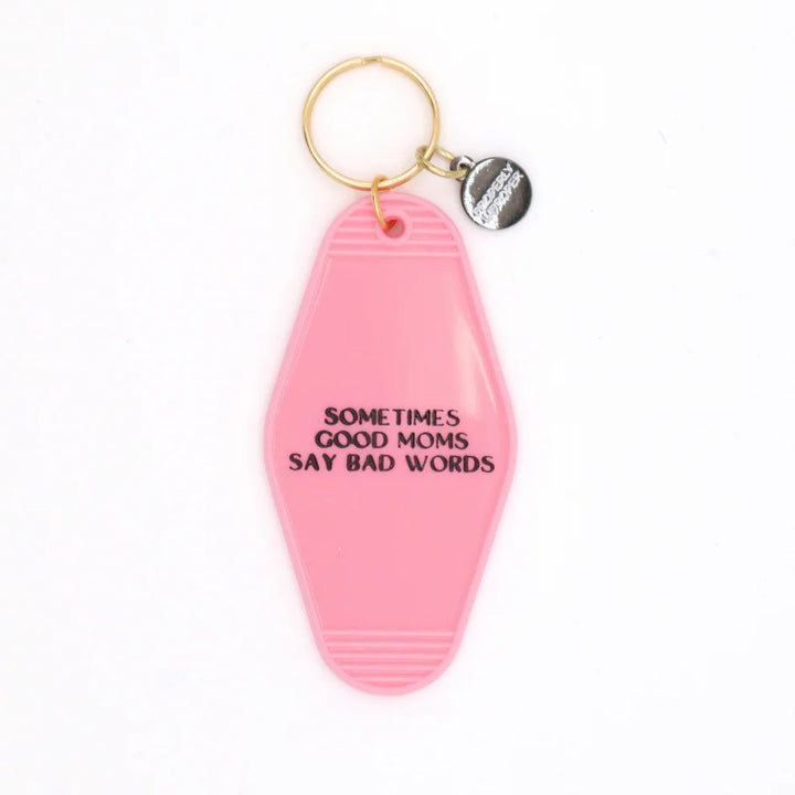 Sometimes Good Moms Say Bad Words Keychain