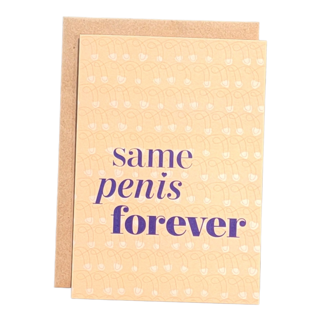 Same Penis Forever Card