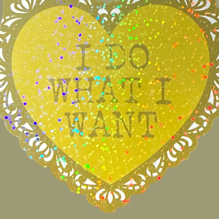 I Do What I Want Lace Heart Glitter Sticker