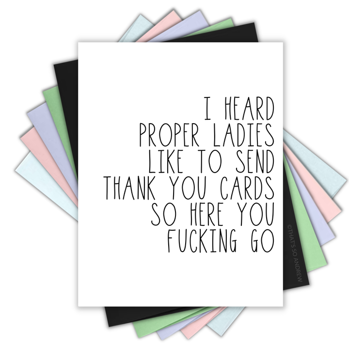Proper Ladies Send Cards... Funny Thank You Greeting Card