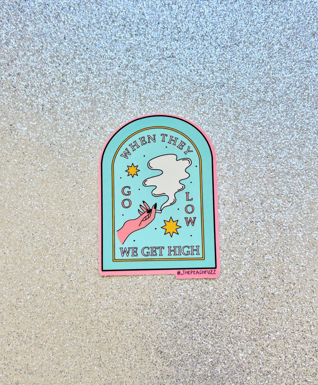 Go Low, Get High Sticker