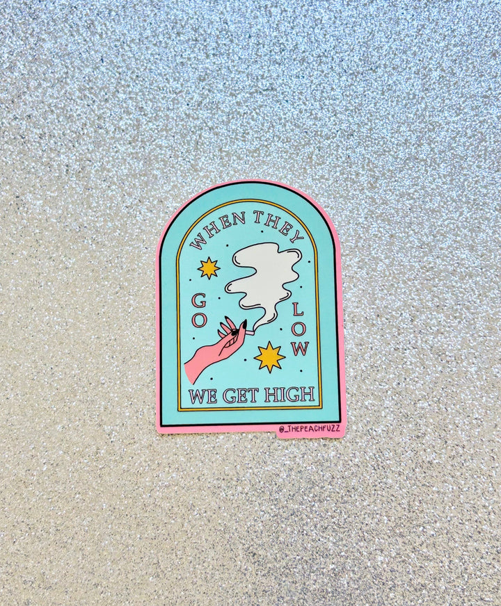Go Low, Get High Sticker