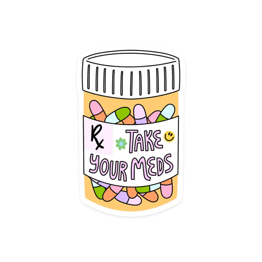 Take Your Meds Sticker