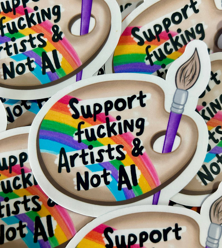 "Support Artists Not Fucking AI" Sticker