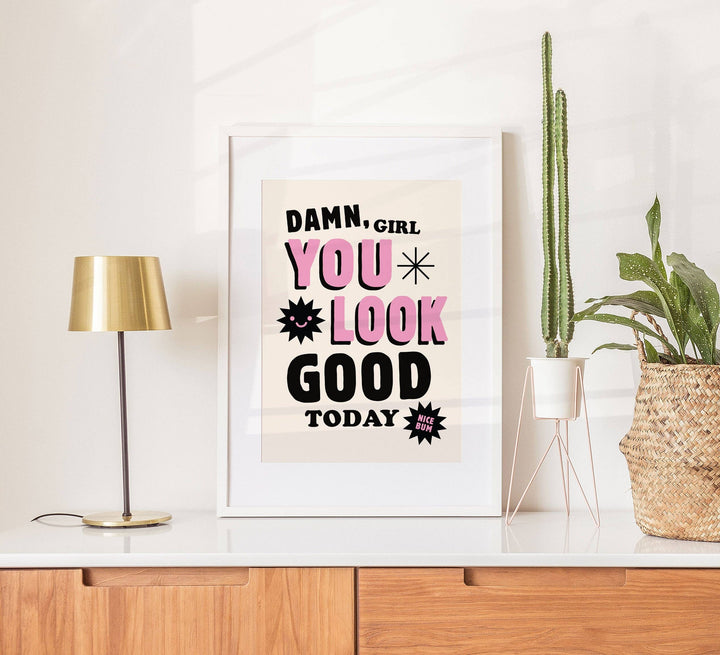 You Look Good Today  | Nice Bum Print | Body Positive Art