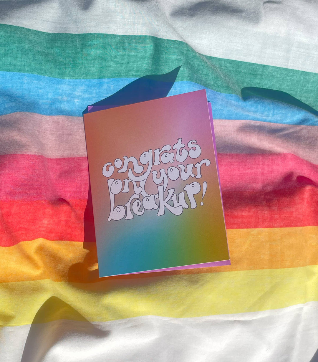 "Congrats On Your Breakup!" Card