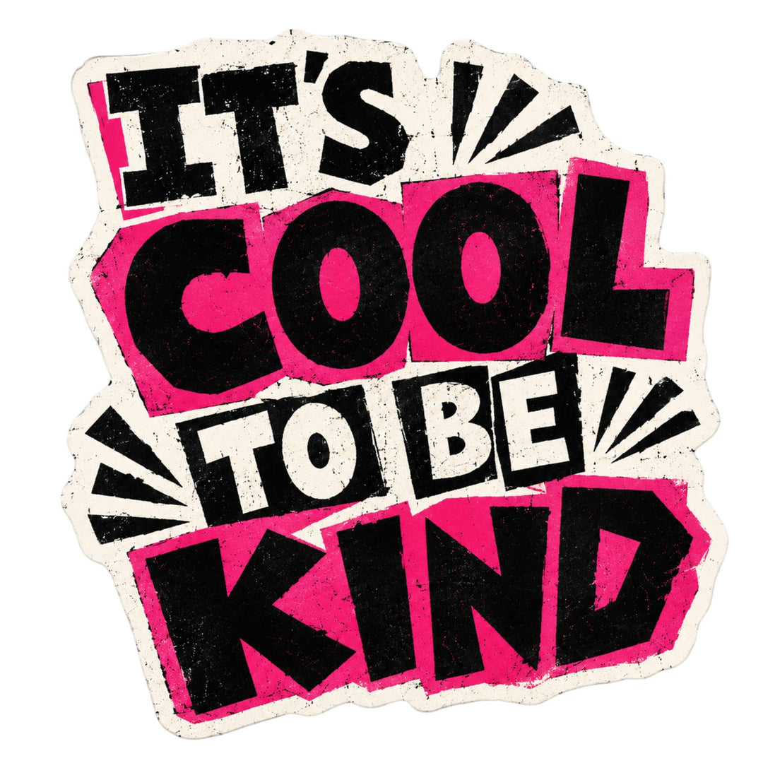 It's Cool To Be Kind Sticker