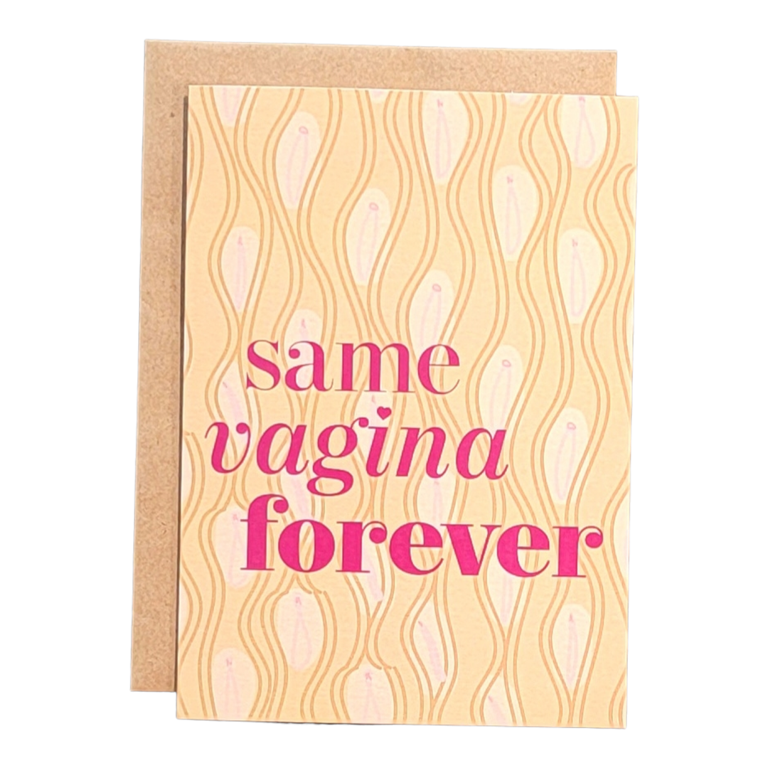 "Same Vagina Forever" Card