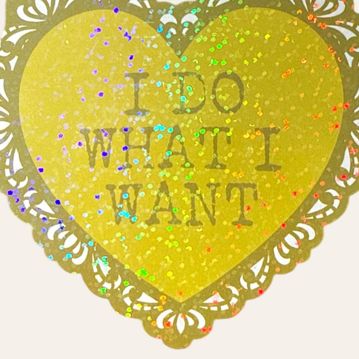 I Do What I Want Lace Heart Glitter Sticker