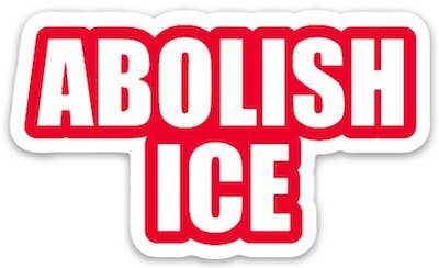 ABOLISH ICE Political Die Cut Sticker