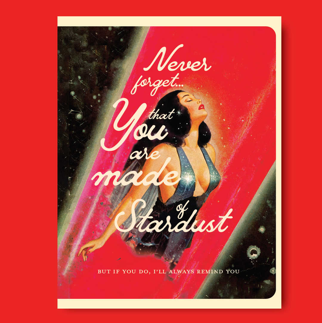 YOU ARE STARDUST Greeting Card