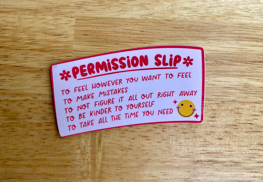 "Permission To Feel How You Feel" Sticker