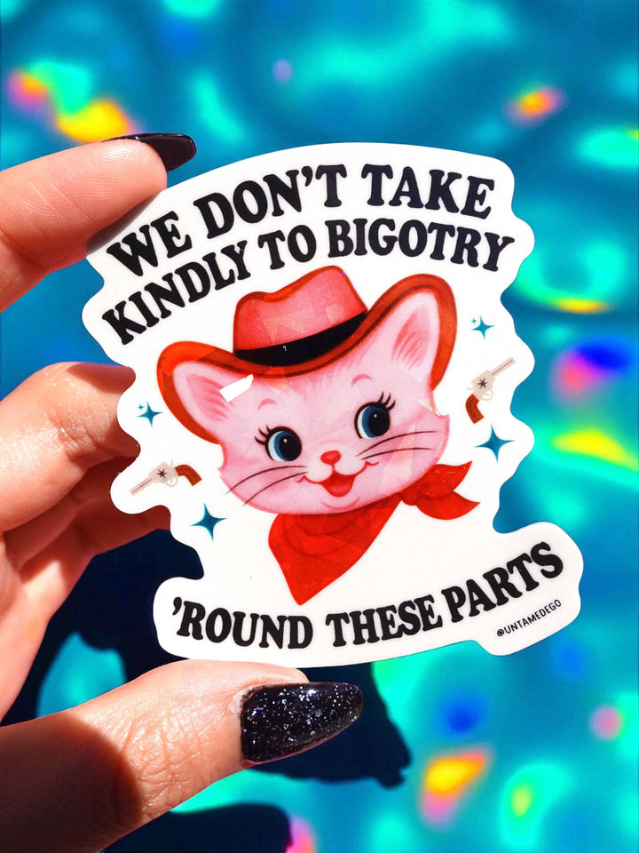 We Don’t Take Kindly to Bigotry Cowboy Cat Sticker