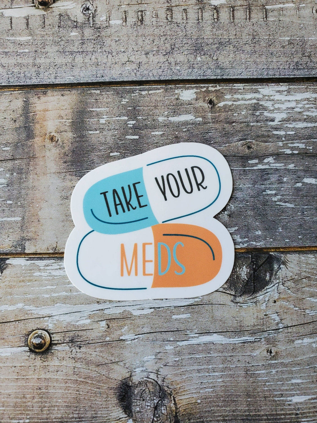 Take Your Meds Sticker