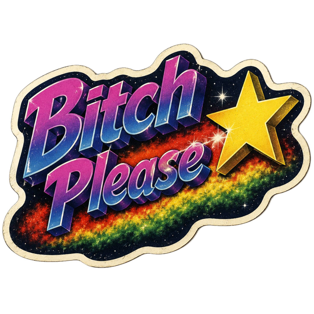 Bitch Please Sticker
