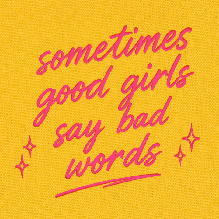 Sometimes Good Girls Say Bad Words Canvas Pouch