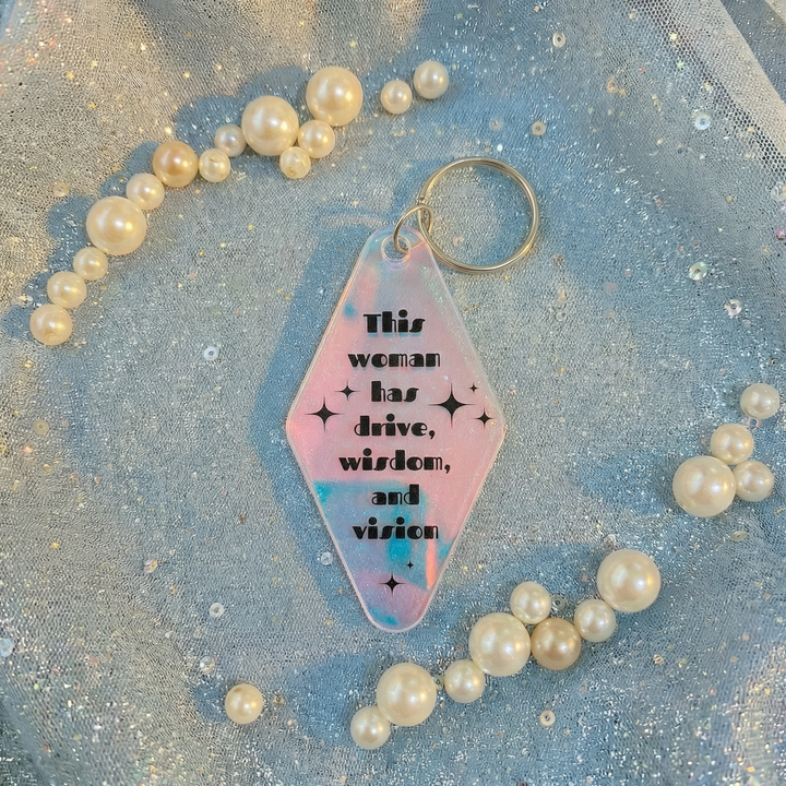 This Woman Has Drive, Wisdom, and Vision Iridescent Keychain