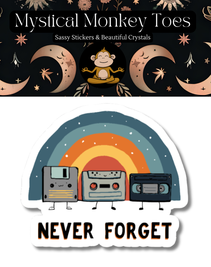 Never Forget Sticker