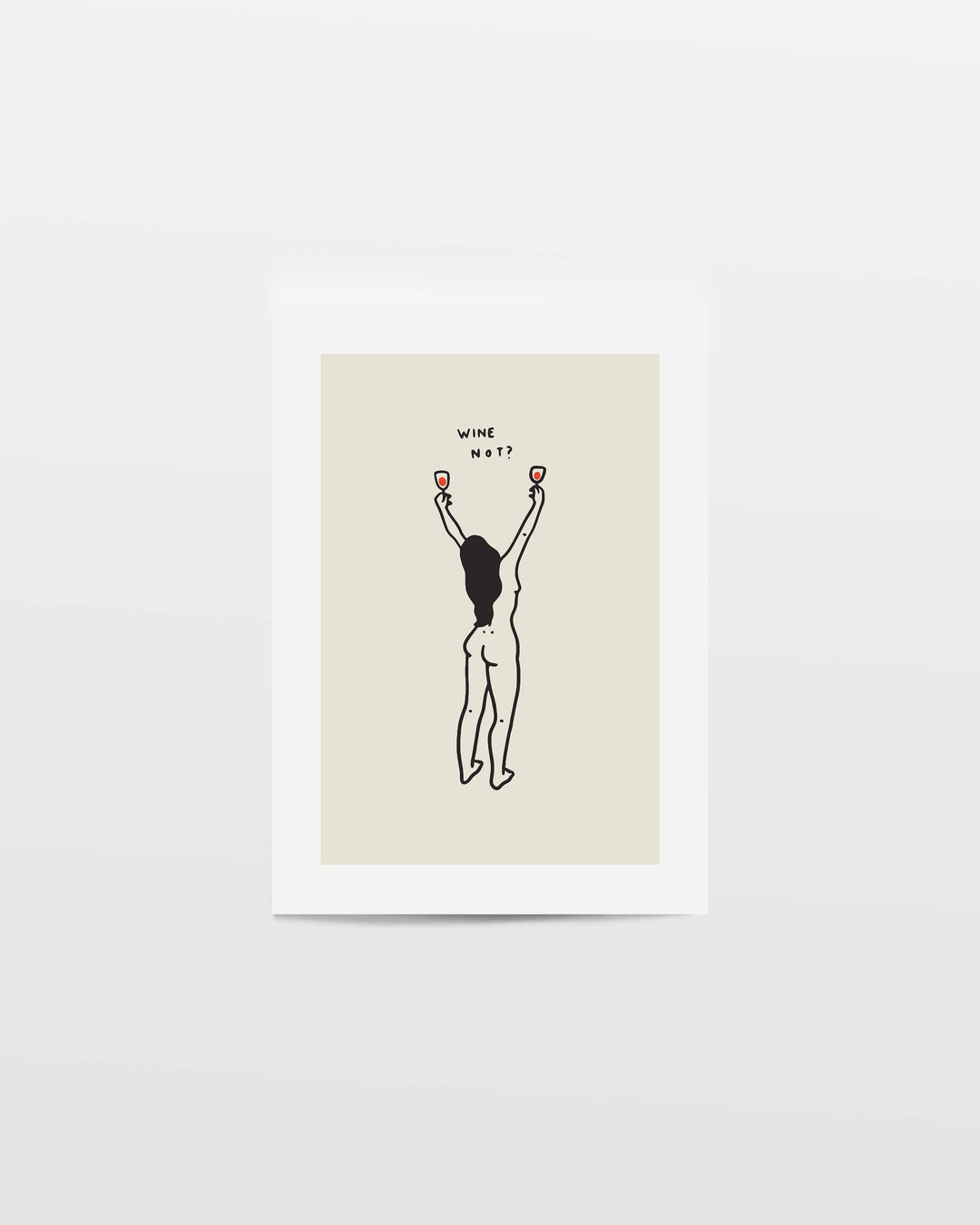 Wine Not? Art Print