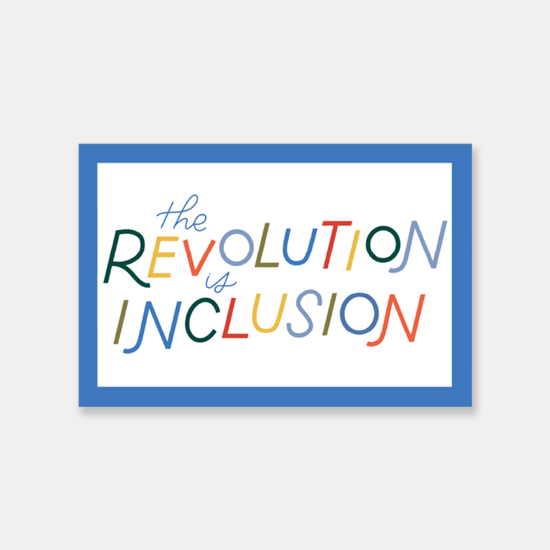 The Revolution Is Inclusion Sticker | Kindness Stickers