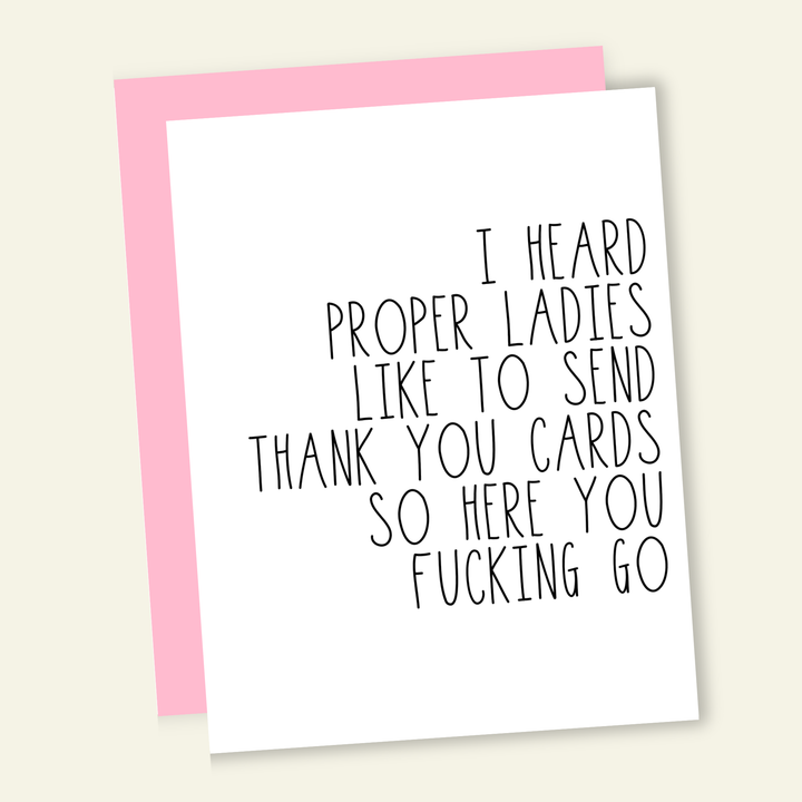 Proper Ladies Send Cards... Funny Thank You Greeting Card