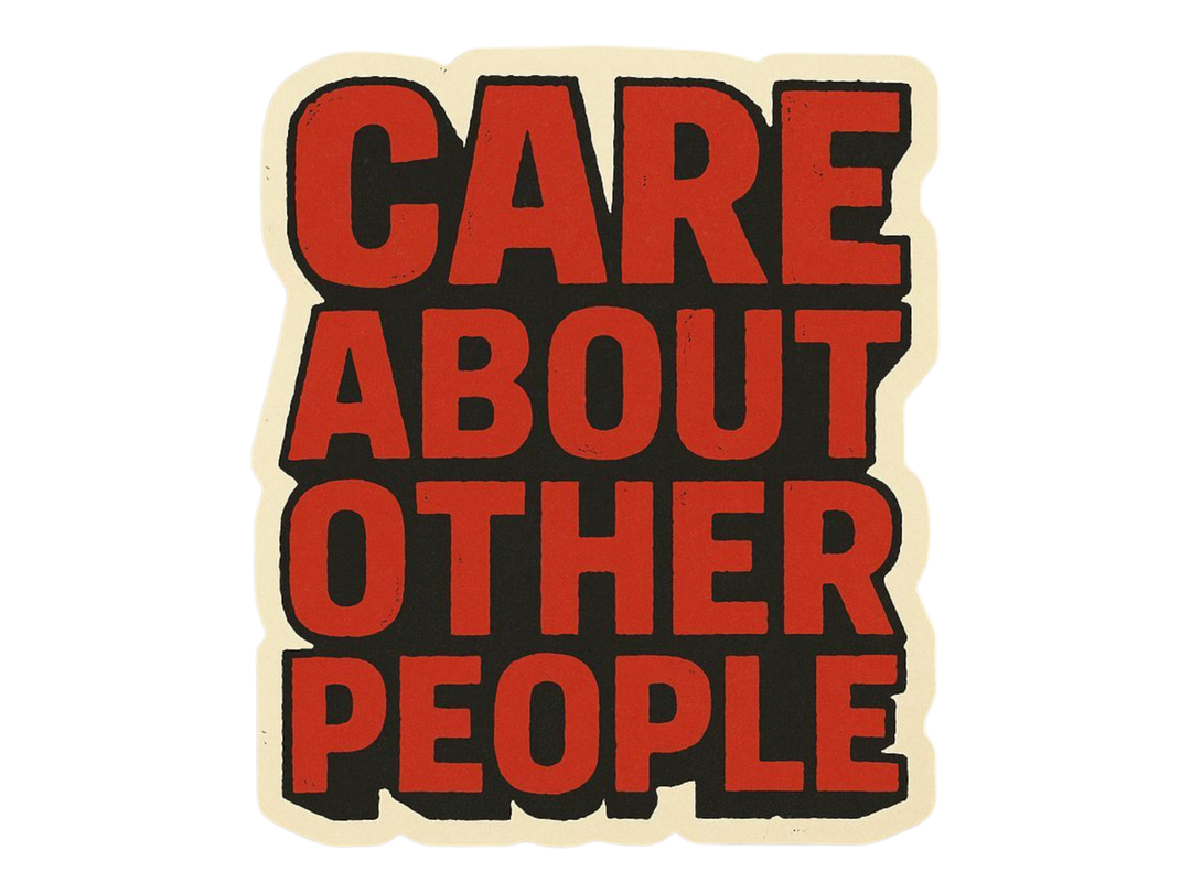 Care About Other People Sticker
