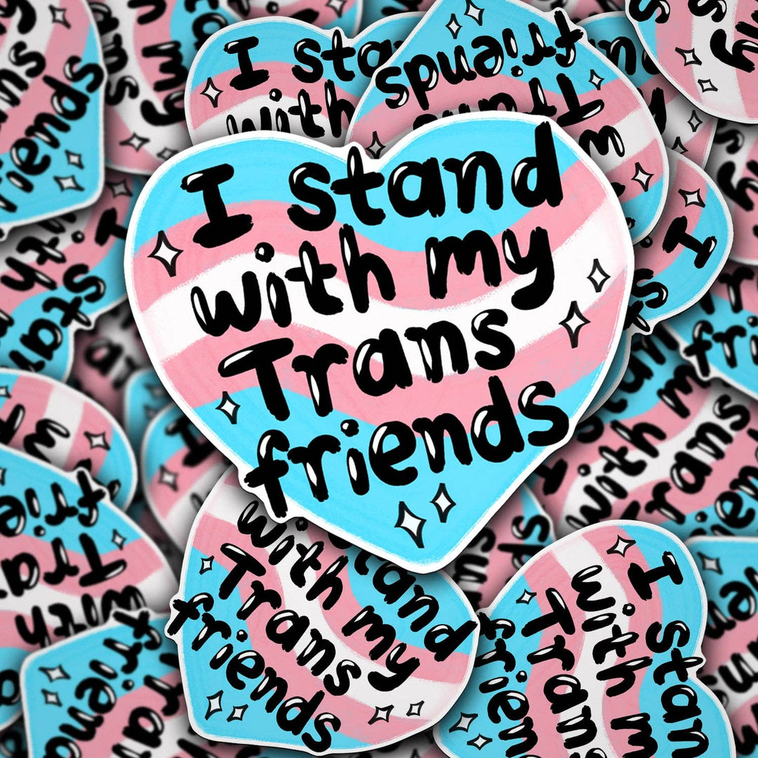 I Stand With My Trans Friends Sticker
