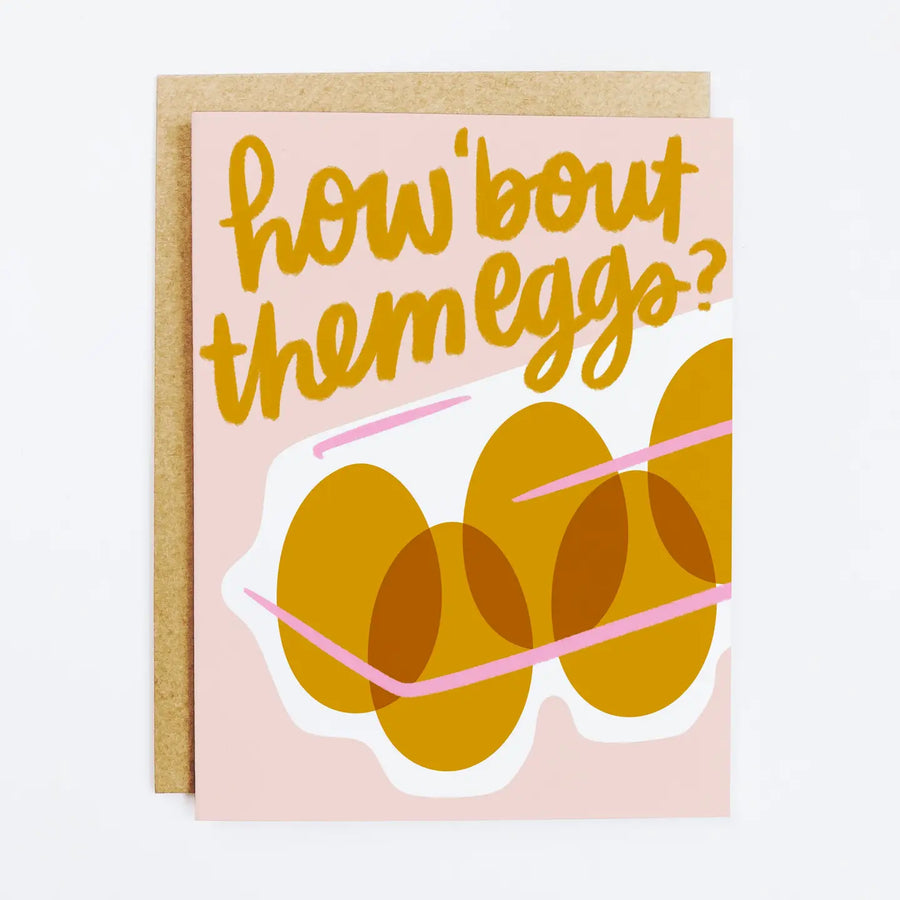 How 'bout Them Eggs Card