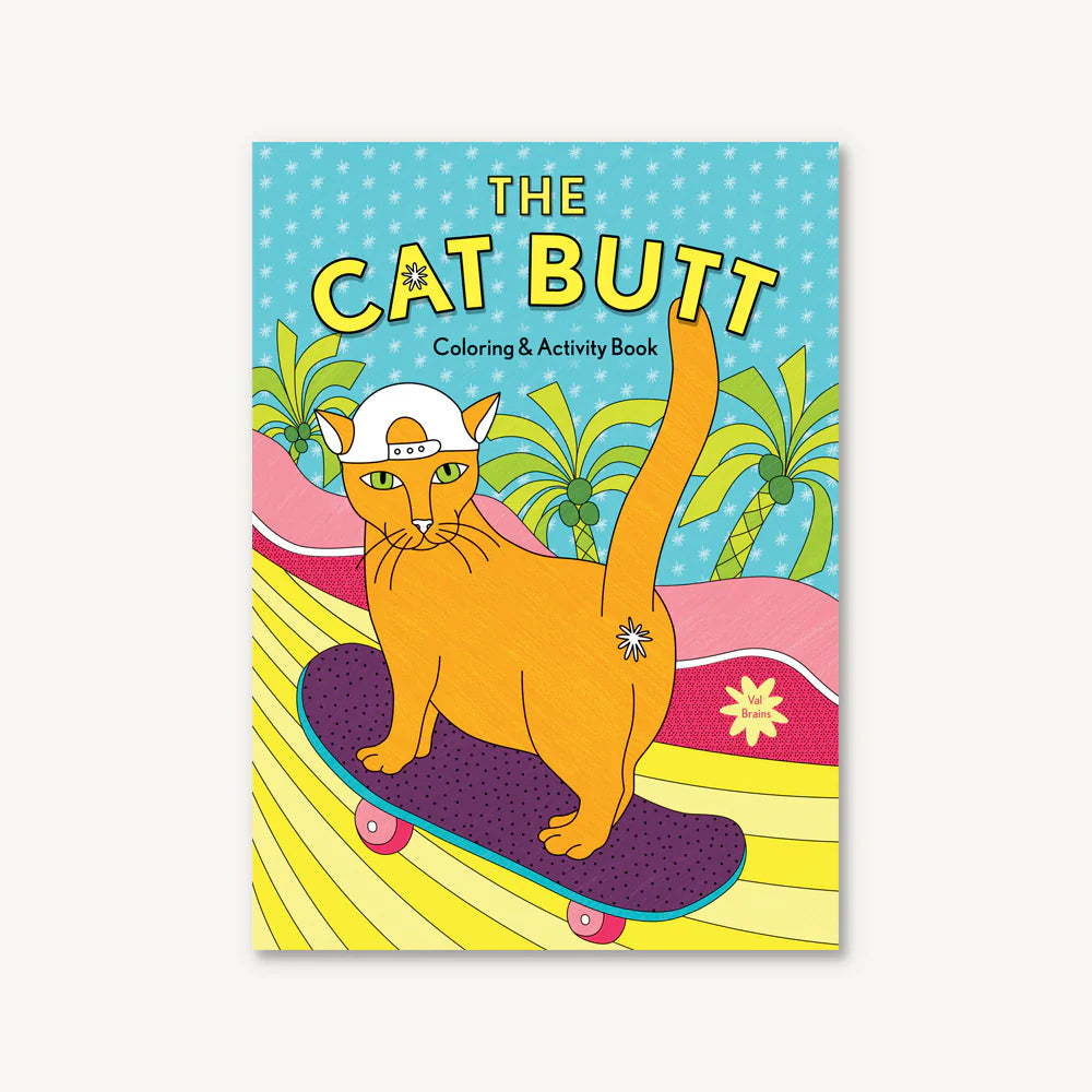 The Cat Butt Coloring & Activity Book