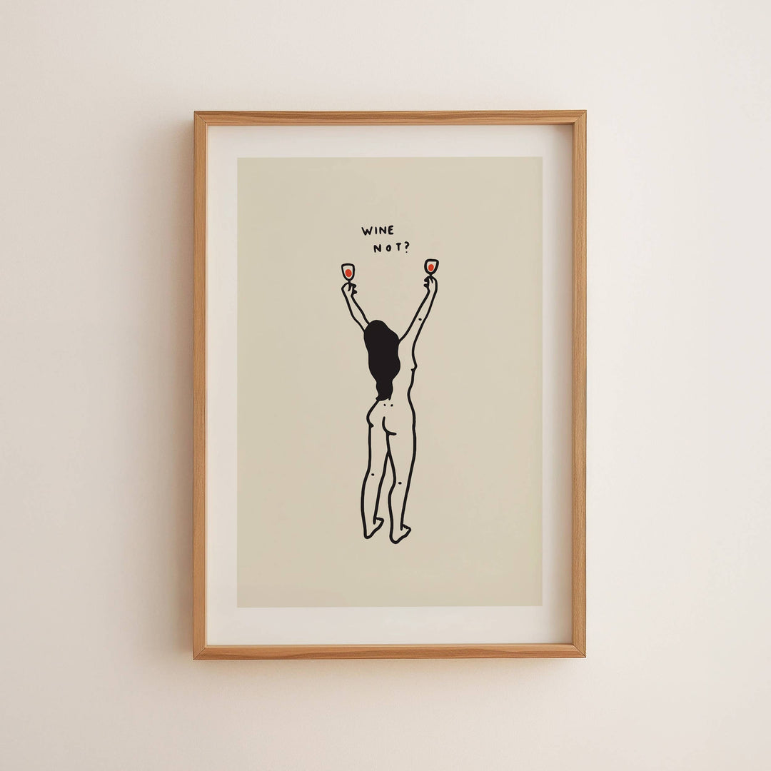 Wine Not? Art Print