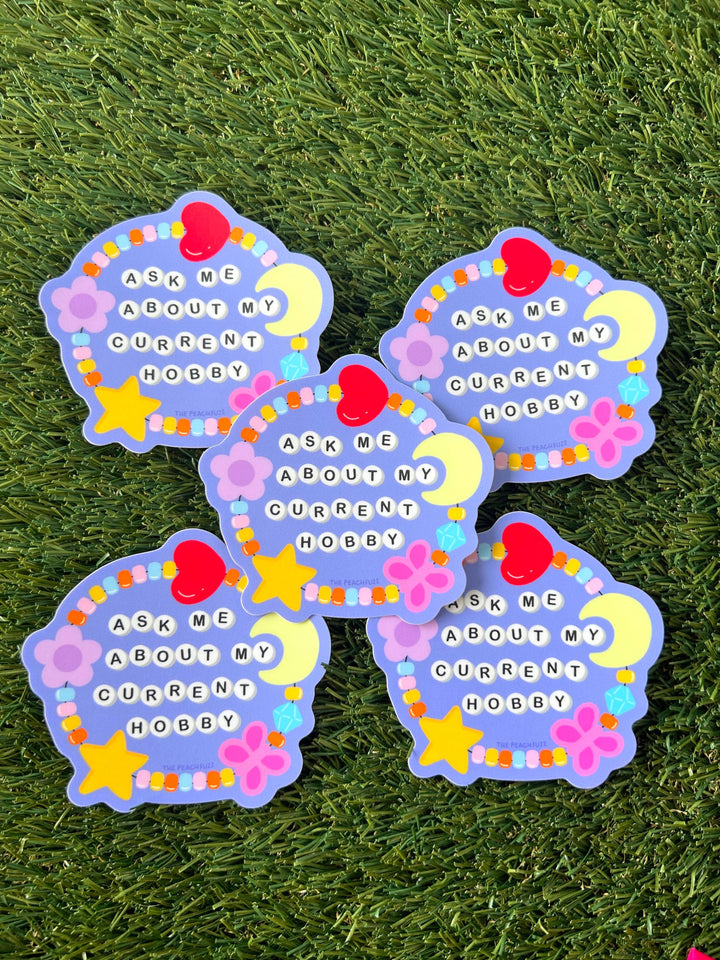 Ask Me About My Current Hobby Sticker