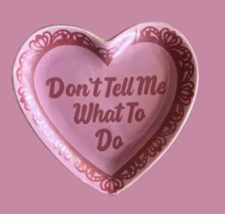 Don't Tell Me What To Do Lace Heart Ceramic Trinket Dish