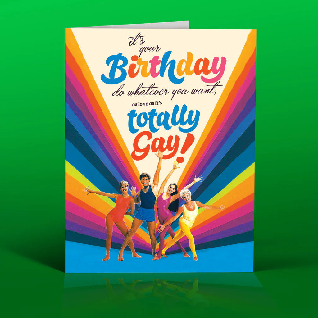 Totally Gay - Greeting Card