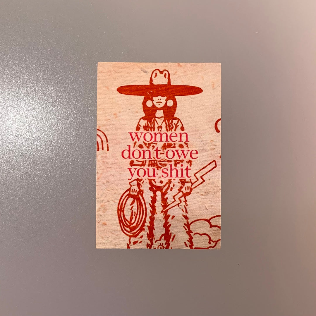 Women Don't Owe You Sh*t Sticker