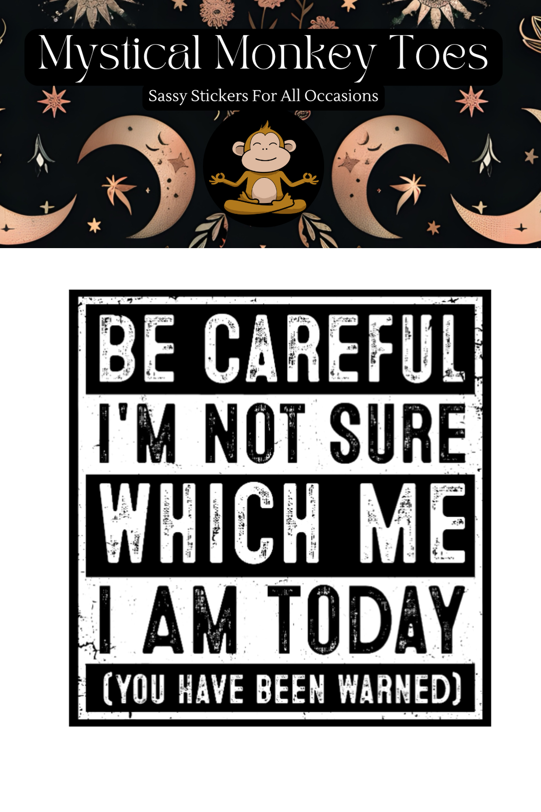 Be Careful Sticker