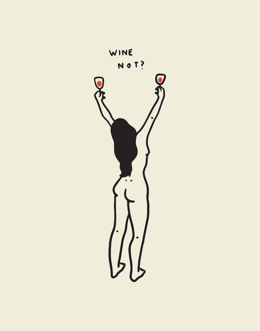 Wine Not? Art Print